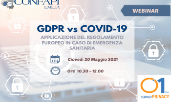 WEBINAR "GDPR VS COVID-19: REGOLAMENTO EUROPEO IN CASO DI EMERGENZA SANITARIA" - 20/05/2021 alle ore 10.30