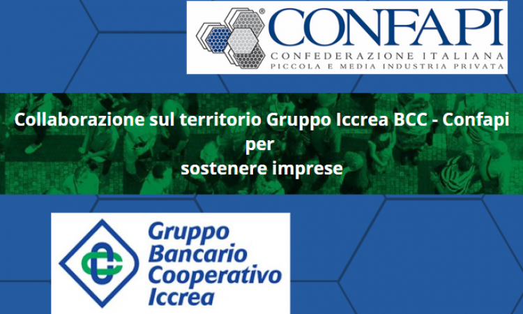 ACCORDO CONFAPI-GRUPPO BANCARIO COOPERATIVO ICCREA PER SOSTEGNO PMI